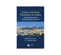 Urban Growth Patterns in India: Spatial Analysis for Sustainable Development (English Edition) Format Kindle