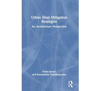 Urban Heat Mitigation Strategies: An Architecture Perspective