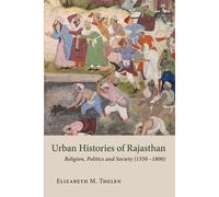 Urban Histories Of Rajasthan