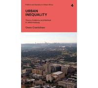 Urban Inequality: Theory, Evidence And Method In Johannesburg