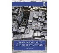 Urban Informality and Narrative Form - Eric Prieto - Taylor amp Francis Ltd - Livre en Anglais - Paperback Eric PrietoEric Prieto (Auteur)