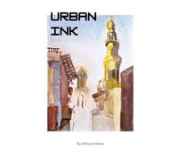 Urban Ink: 60-Page Blank Sketchbook for Urban Sketching, Travel Journaling & City Art | Inspired by Cairo Watercolor