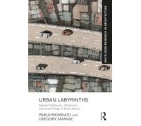 Urban Labyrinths: Informal Settlements, Architecture and Social Change in Latin America