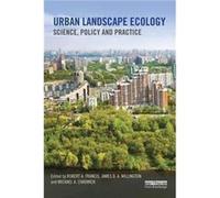 Urban Landscape Ecology Edited By James D A Millington , Edited By Michael A Chadwick , Edited By Robert A Francis (Auteur)