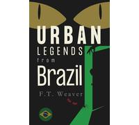 Urban Legends from Brazil: Amazonian Shadows and Carnival Chills