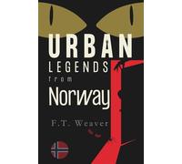 Urban Legends from Norway: Whispers from the Fjords and Shadows