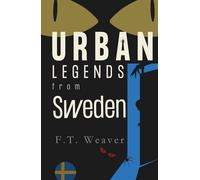 Urban Legends from Sweden: Echoes from the Forests and Frozen Lakes