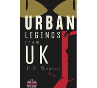 Urban Legends from UK: Chilling Tales from British Towns and Countryside