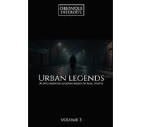 Urban Legends - Volume 3 | 20 Documented Legends Based on Real Events