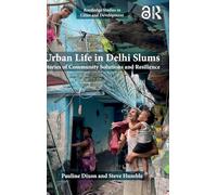 Urban Life in Delhi Slums