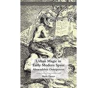 Urban Magic In Early Modern Spain