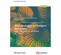 Urban Metabolism and Ecological Management: Gengyuan Liu (Auteur), Marco Casazza (Auteur), Zhifeng Yang (Auteur), Sergio Ulgiati (Auteur)