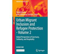 Urban Migrant Inclusion and Refugee Protection: Global Perspectives of Sanctuary, Solidarity and Hospitality (2)