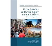 Urban Mobility and Social Equity in Latin America Urban Mobility and Social Equity in Latin America (Auteur)