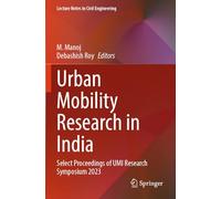 Urban Mobility Research in India: Select Proceedings of UMI Research Symposium 2023