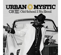 URBAN MYSTIC – Griii: Old School 2 Nu Skool