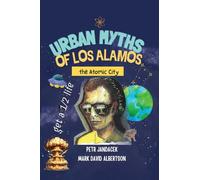 Urban Myths of Los Alamos