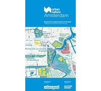 Urban Nature Amsterdam : The Green And Blue Map Of The City