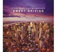 Urban Night Lounge presents SWEET DRIVING