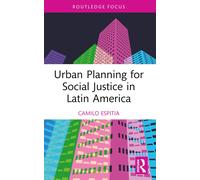 Urban Planning For Social Justice In Latin America