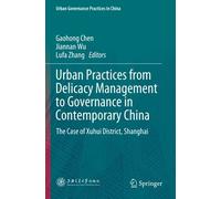 Urban Practices From Delicacy Management To Governance In Contemporary China