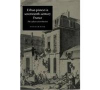Urban Protest in Seventeenth-Century France William Beik (Auteur)