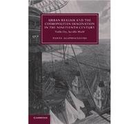 Urban Realism and the Cosmopolitan Imagination in the Nineteenth Century - Agathocleous Tanya Hunter College City University of New York - Cambridge Unive Agathocleous Tanya Hunter College City Univer