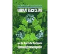 Urban Recycling And The Search For Sustainable Community Development