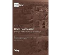 Urban Regeneration: Challenges and Opportunities for the Landscape