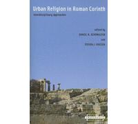 Urban Religion In Roman Corinth