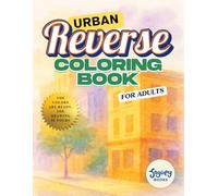 Urban Reverse Coloring Book for Adults: Watercolor Pages for Relaxation, Creativity and Stress Relief: A unique art therapy experience with urban ... - 50 Single-Sided Pages with Wide Margins,