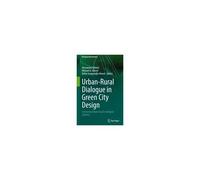 Urban-Rural Dialogue In Green City Design