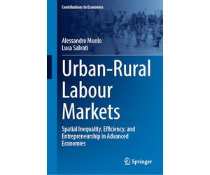 Urban-Rural Labour Markets: Spatial Inequality, Efficiency, and Entrepreneurship in Advanced Economies