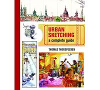 Urban Sketching: A Complete Guide