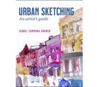 Urban Sketching by Isabel Carmona Andreu Isabel Carmona Andreu (Auteur)