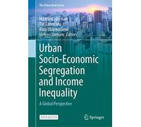 Urban Socio-economic Segregation and Income Inequality: A Global Perspective