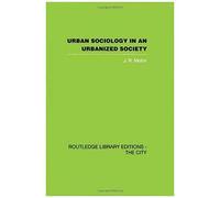 Urban Sociology In An Urbanized Society