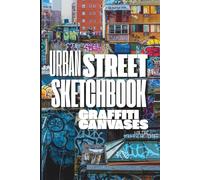 Urban Street Sketchbook: Graffiti Canvases Vol 2: 6x9 with 90 Real Full Color Urban Backdrops to customize with your Street Art
