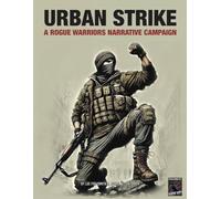 URBAN STRIKE: A Rogue Warriors Narrative Campaign
