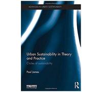 Urban Sustainability In Theory And Practice