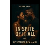 Urban Tales Vol 1: In Spite of It All