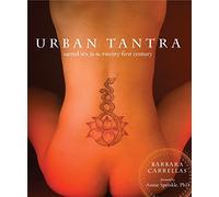 Urban Tantra: Sacred Sex for the Twenty-First Century-