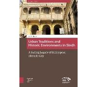 Urban Traditions And Historic Environments In Sindh