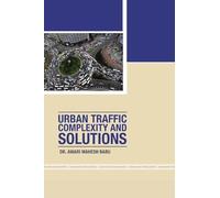 Urban Traffic Complexity and Solutions