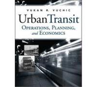 Urban Transit: Operations, Planning, and Economics Vuchic, Vukan R. (Auteur)