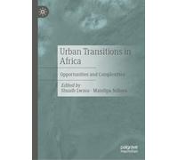 Urban Transitions in Africa: Opportunities and Complexities