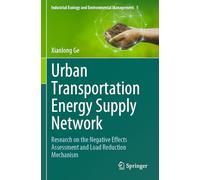 Urban Transportation Energy Supply Network: Research on the Negative Effects Assessment and Load Reduction Mechanism
