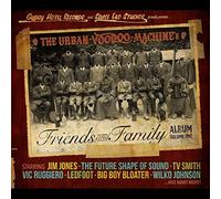 URBAN VOODOO MACHINE - Friends and Family Album Volume 1 [Import]