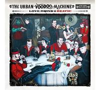 URBAN VOODOO MACHINE - LOVE,DRINK & DEATH CD NEUF