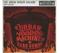 Urban Voodoo Machine - Rare Gumbo